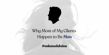 Why Most of My Clients Happen to Be Men