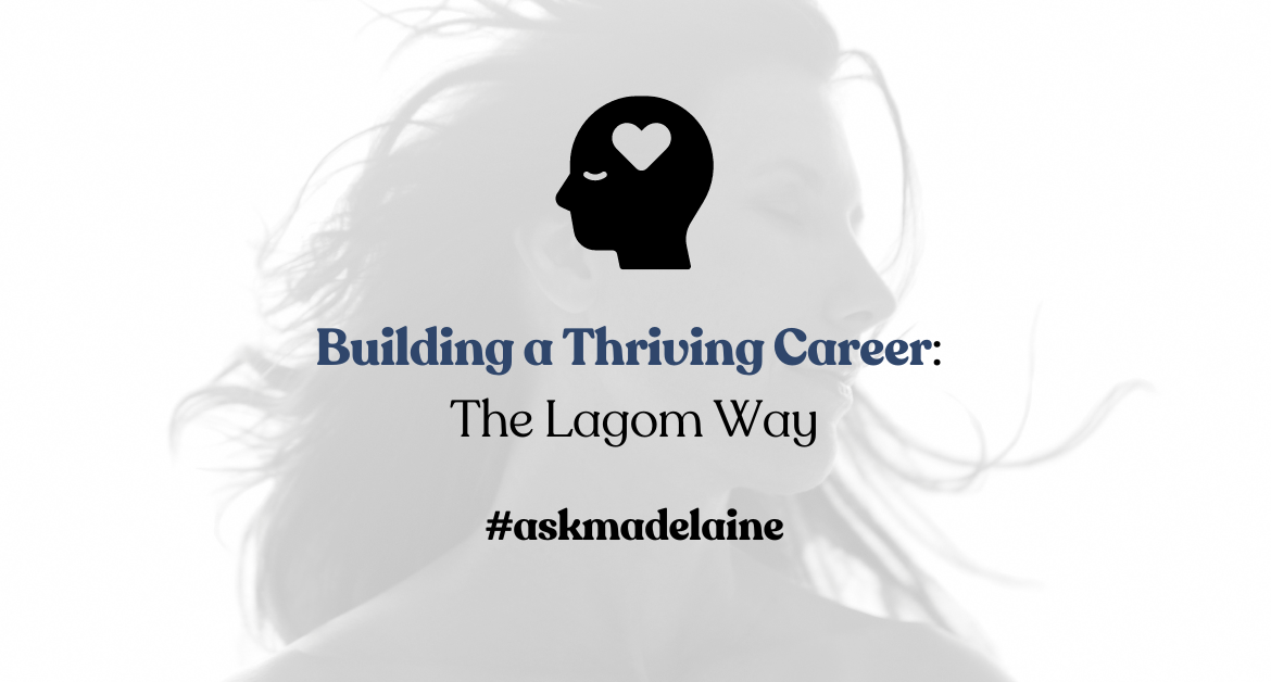 Building a Thriving Career: The Lagom Way